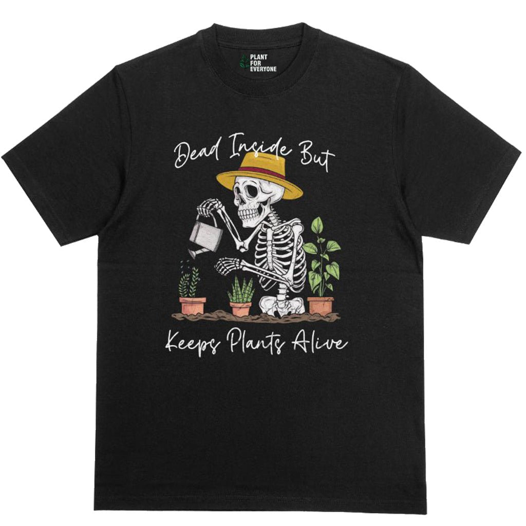Dead Inside But Keeps Plants Alive T-Shirt - Yume Garden - Yume Gardens Indonesia