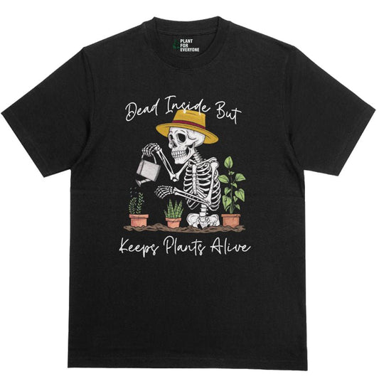 Dead Inside But Keeps Plants Alive T-Shirt - Yume Garden - Yume Gardens Indonesia