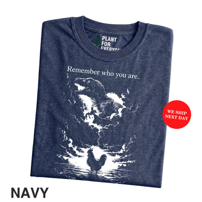 Remember Who You Are Shirt — Chicken Dinosaur Funny Graphic Tee - Yume Garden - Yume Gardens Indonesia